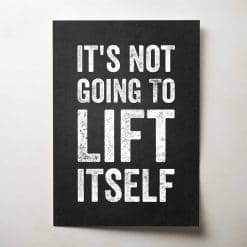 It's Not Going To Lift Itself Thumbnail