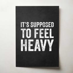 It’s Supposed To Feel Heavy=Thumbnail